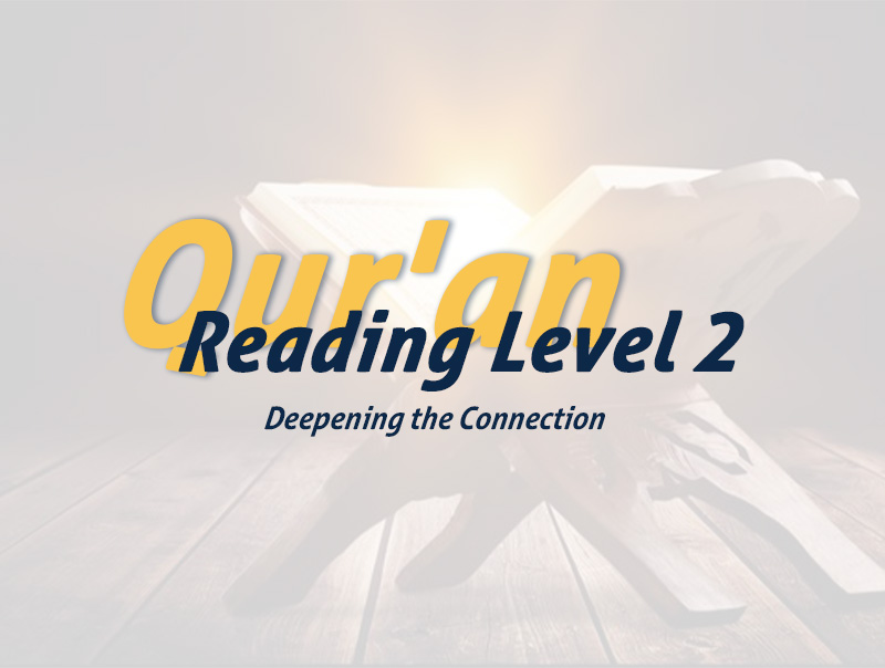 Qur’an Reading Level 2 Deepening the Connection